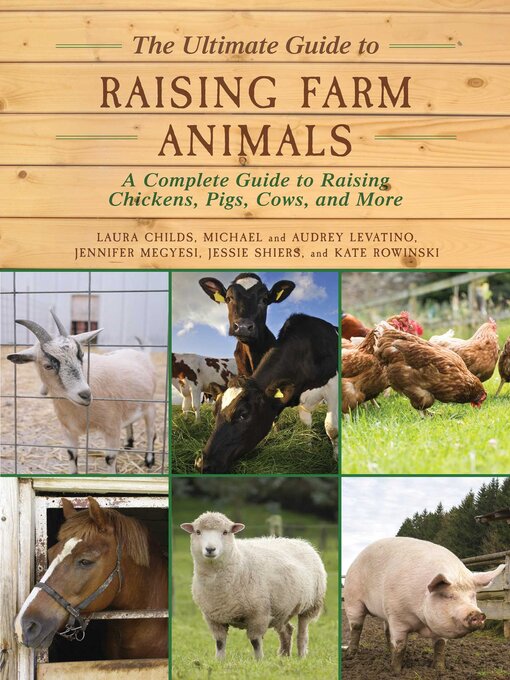 Title details for The Ultimate Guide to Raising Farm Animals by Laura Childs - Available